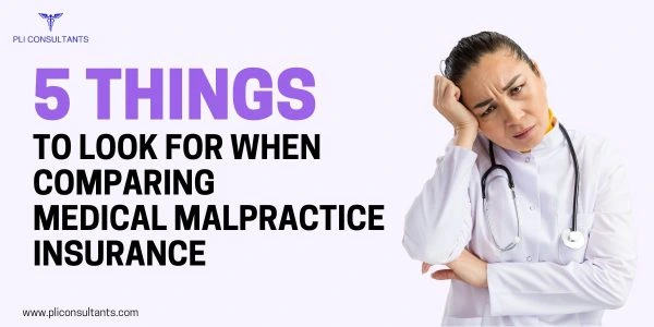 5 Things to Look for When Comparing Medical Malpractice Insurance Providers