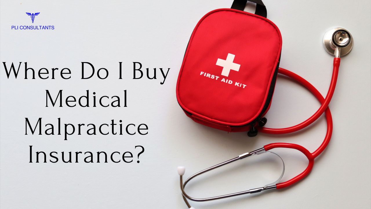 Buy Medical Malpractice Insurance