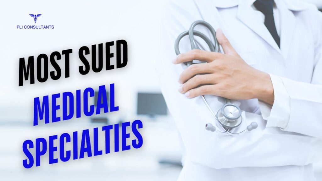 Top Most-Sued Medical Specialties and Their Impact on Malpractice Insurance Costs